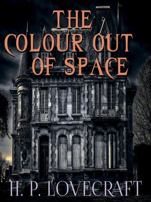 cover image of The Colour out of Space (Howard Phillips Lovecraft)